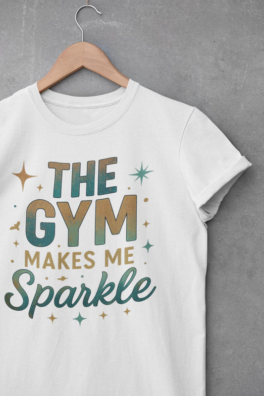 Sparkle Gym Tee for Women, Fitness Shirt, Workout Apparel, Motivational Top, Gift for Gym Lovers, Inspirational Activewear