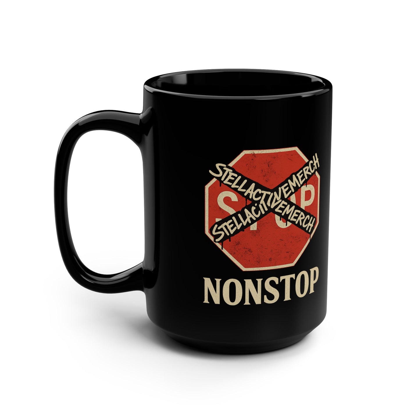 Stop Nonstop Mug - Black 15oz Coffee Cup