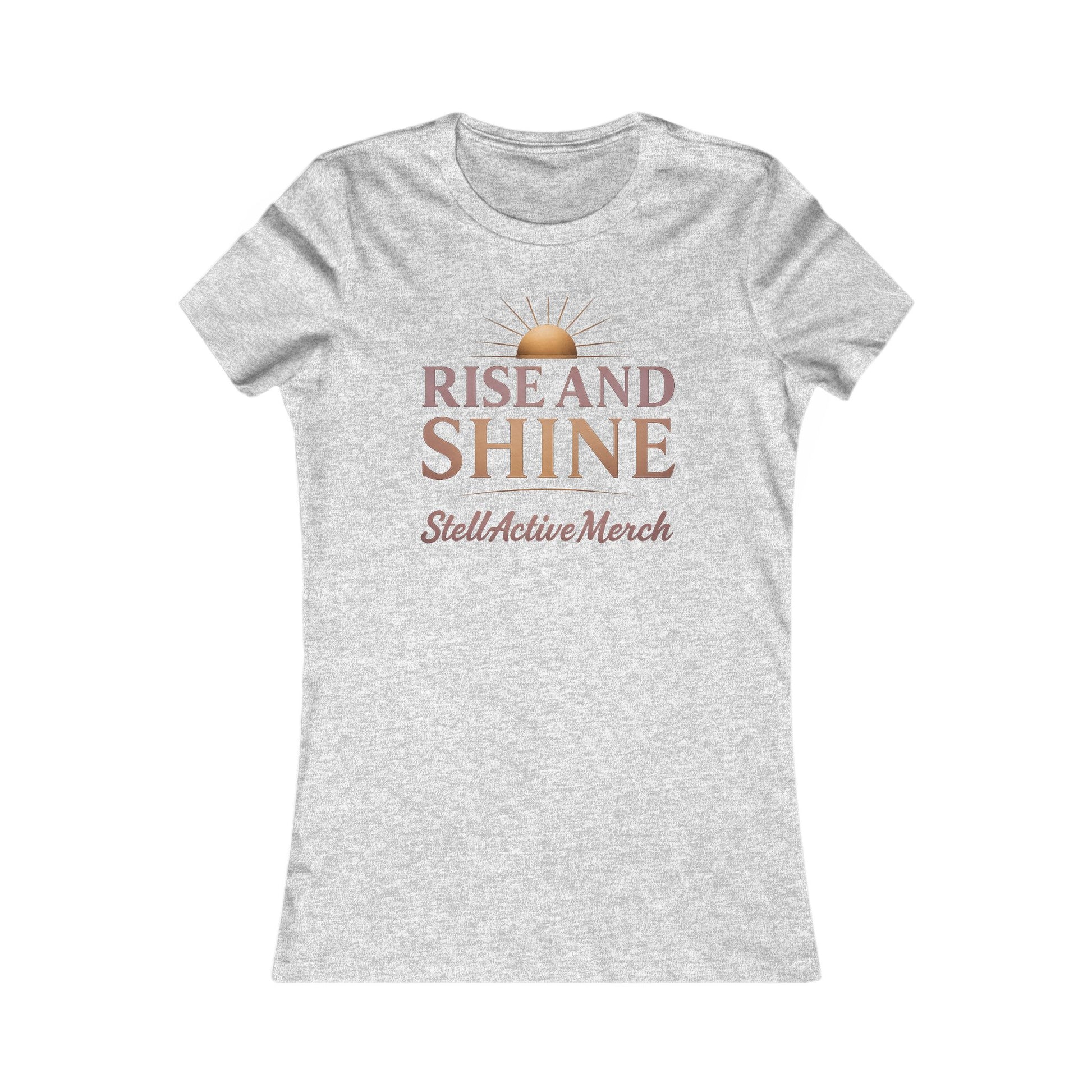 Rise and Shine Women's  Tee shirt