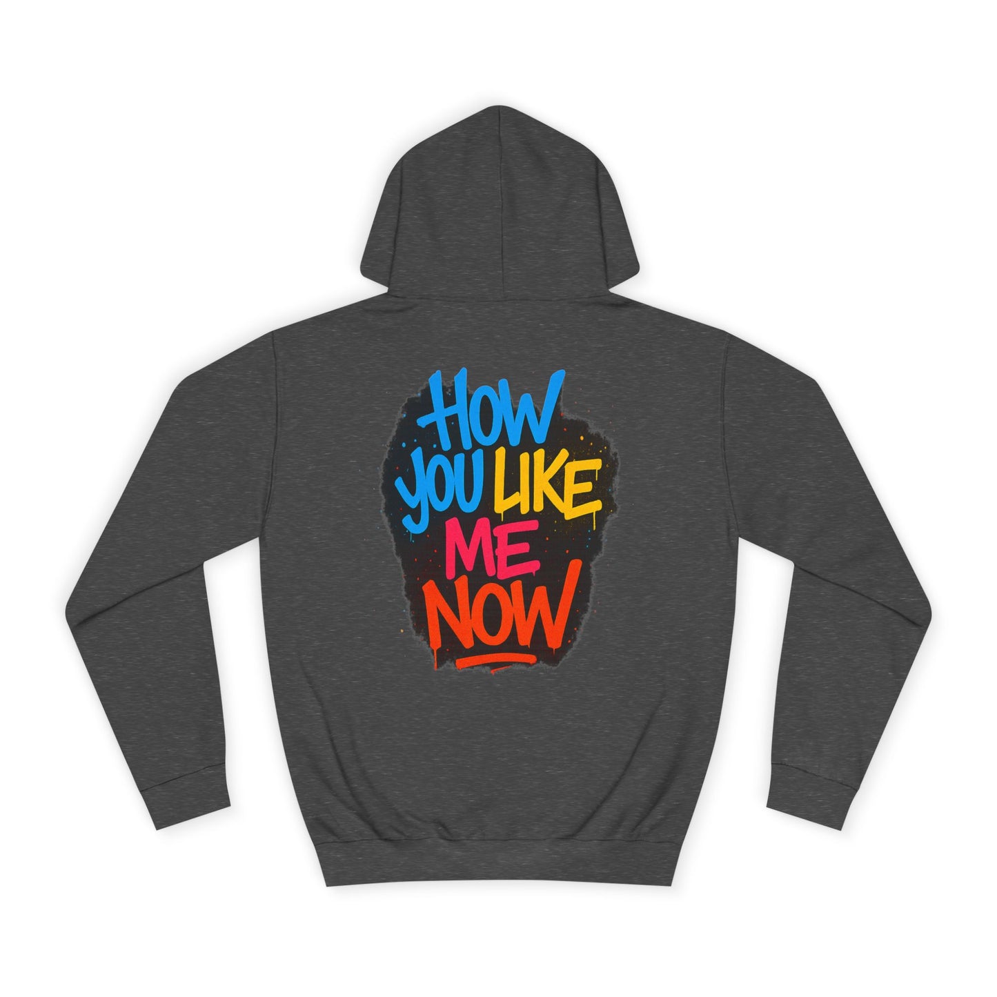 How You Like Me Now, Relentless Hoodie
